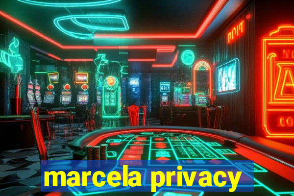 marcela privacy